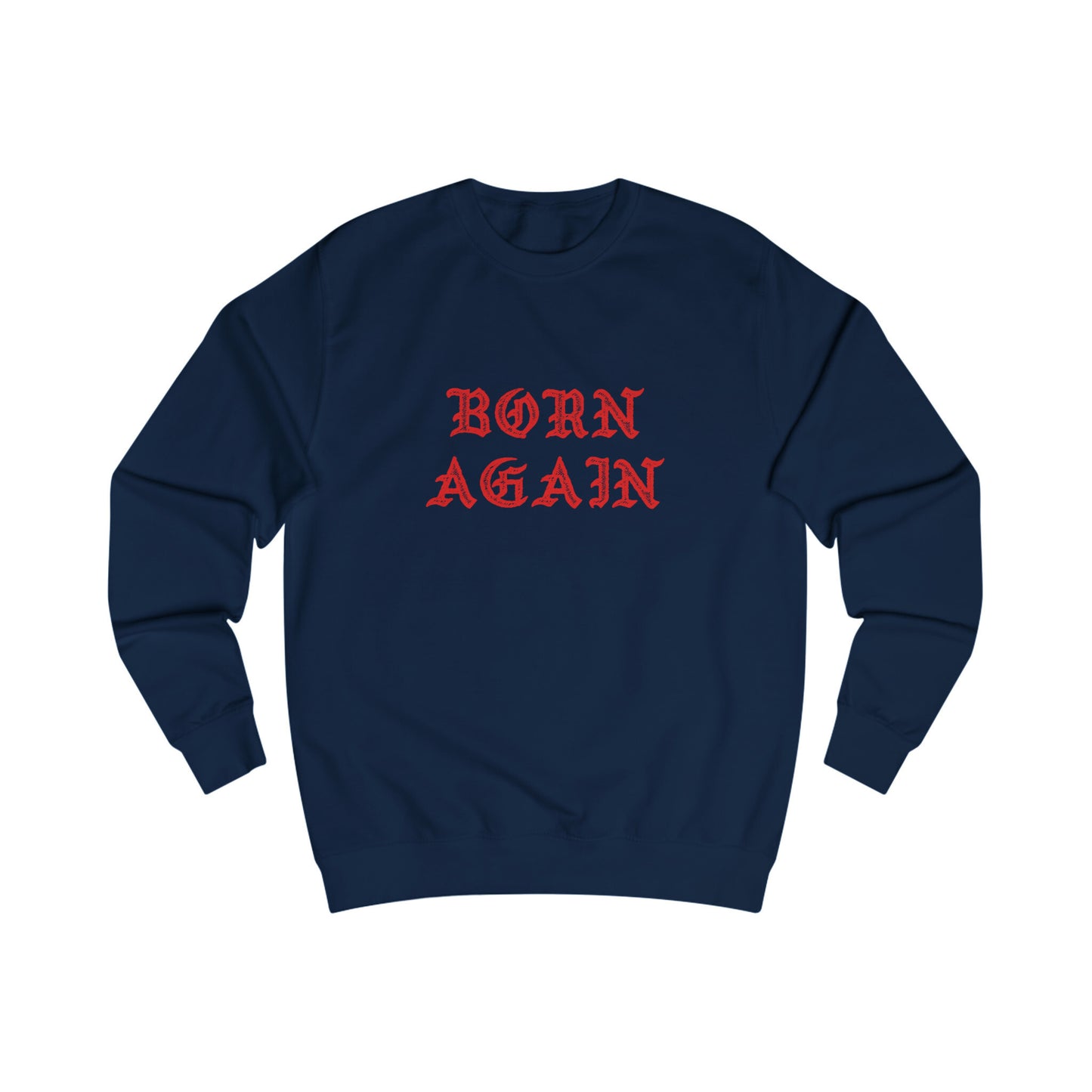 BORN AGAIN Premium Unisex Sweatshirt