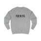 FEAR NO EVIL Premium Unisex Sweatshirt
