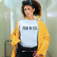 FEAR NO EVIL Premium T-Shirt