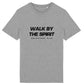 WALK BY THE SPIRIT ORGANIC T-SHIRT