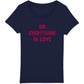 DO EVERYTHING IN LOVE Premium Woman's T-Shirt