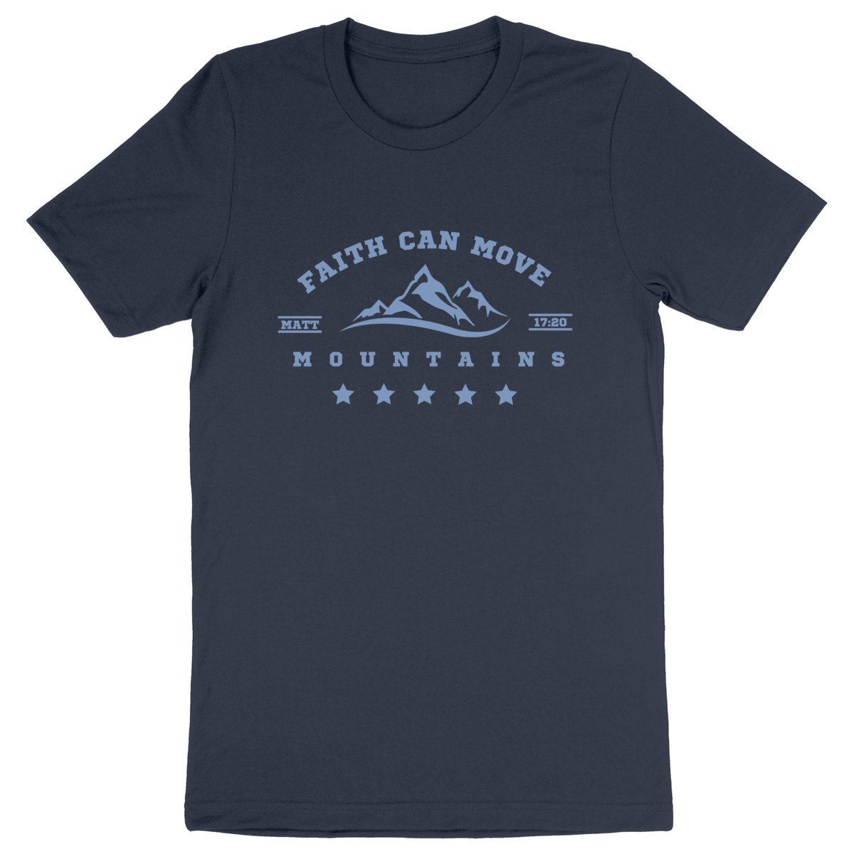 FAITH CAN MOVE MOUNTAINS ORGANIC T-SHIRT