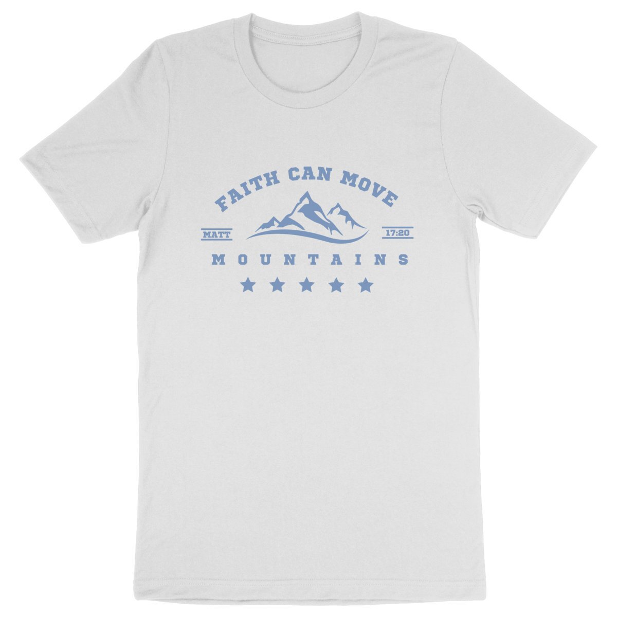 FAITH CAN MOVE MOUNTAINS ORGANIC T-SHIRT